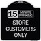Signmission 15 Minutes Parking Store Customers Heavy-Gauge Aluminum Architectural Sign, 18" x 18", BS-1818-24594 A-DES-BS-1818-24594 - alternate 1